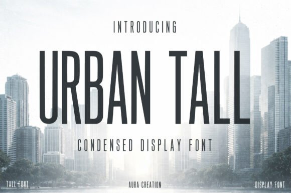 Why Urban Tall is Your Go-To Typeface for Bold, Space-Saving Design