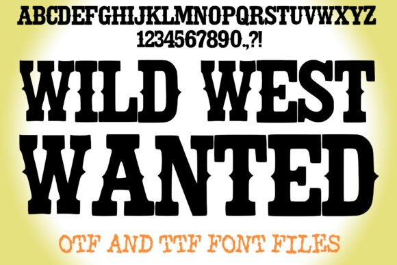 Wild West Wanted: A Display Font with Frontier Soul