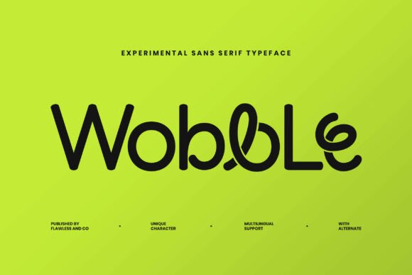 Wobble: The Experimental Sans Serif for Bold Branding